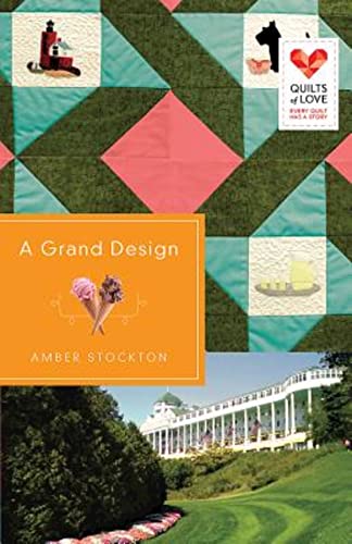 Stock image for A Grand Design : Quilts of Love Series for sale by Better World Books