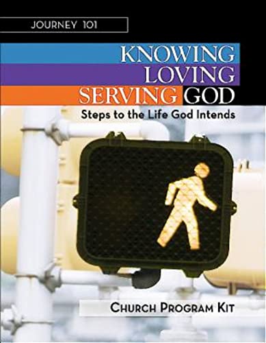 Journey 101: Church Program Kit: Knowing God, Loving God, and Serving God: Steps to the Life God Intends (9781426775741) by Cartmill, Carol; Kirby (Mi, Jeff; Kirby, Michelle