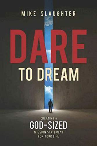 Beispielbild fr Dare to Dream: Creating a God-Sized Mission Statement for Your Life (Dare to Dream series) zum Verkauf von SecondSale