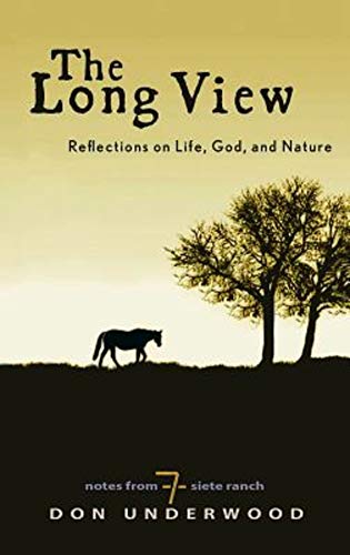 Stock image for The Long View : Reflections on Life, God, and Nature for sale by Better World Books