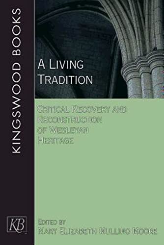 9781426777516: A Living Tradition: Critical Recovery and Reconstruction of Wesleyan Heritage