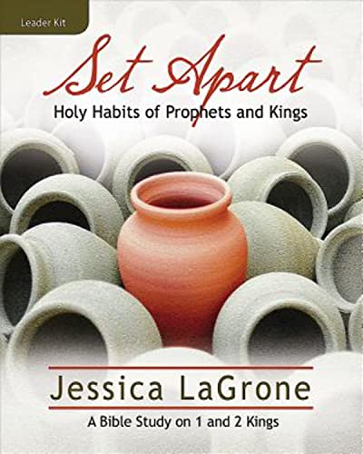 Stock image for Set Apart: Holy Habits of Prophets and Kings, Women's Bible Study: Leader Kit for sale by HPB-Emerald