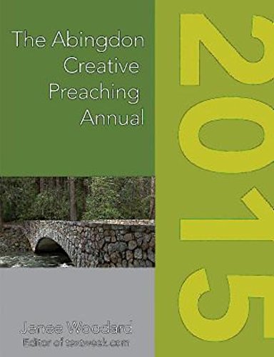 Stock image for The Abingdon Creative Preaching Annual 2015 (Abingdon Preaching Annual) for sale by Booksavers of MD