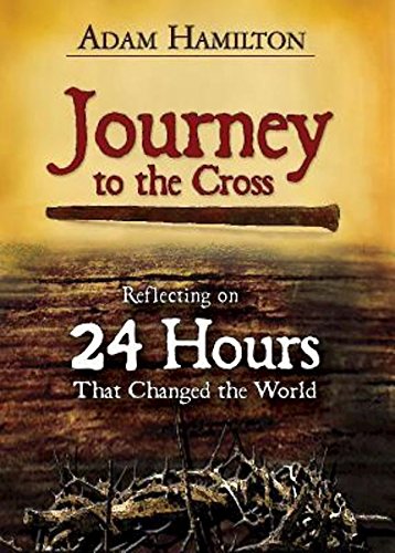 Beispielbild fr Journey to the Cross: Reflecting on 24 Hours That Changed the World zum Verkauf von Wonder Book