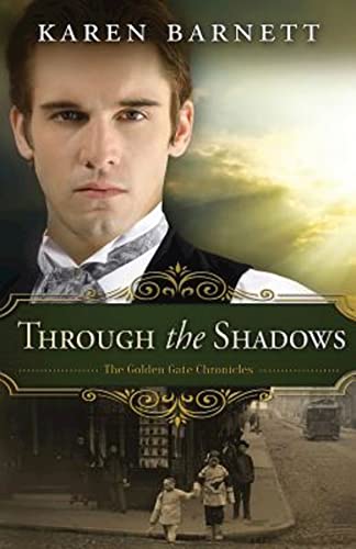 Beispielbild fr Through the Shadows : The Golden Gate Chronicles - Book 3 zum Verkauf von Better World Books