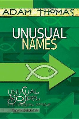 9781426784651: Unusual Names Personal Reflection Guide: Unusual Gospel for Unusual People - Studies from the Book of John: Studies from the Book of John, Personal Reflection Guide