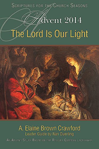 Stock image for The Lord Is Our Light: An Advent Study Based on the Revised Common Lectionary (Scriptures for the Church Seasons) for sale by Once Upon A Time Books