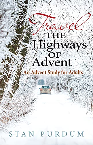 Beispielbild fr Travel the Highways of Advent : An Advent Study for Adults zum Verkauf von Better World Books