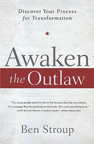 Stock image for Awaken the Outlaw : Discover Your Process for Transformation for sale by Better World Books