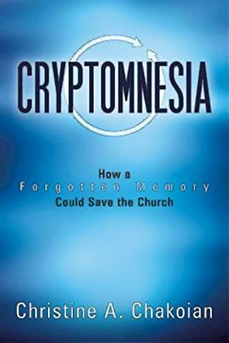 Stock image for Cryptomnesia: How a Forgotten Memory Could Save the Church for sale by SecondSale