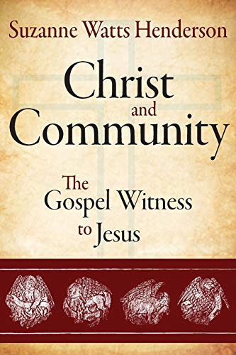 Stock image for Christ and Community : The Gospel Witness to Jesus for sale by Better World Books