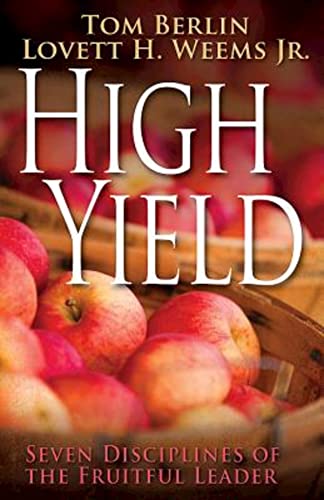 Stock image for High Yield: Seven Disciplines of the Fruitful Leader for sale by SecondSale