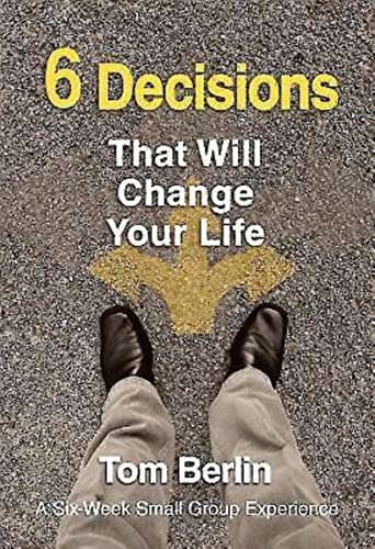 Beispielbild fr 6 Decisions That Will Change Your Life Participant WorkBook: A Six-Week Small Group Experience zum Verkauf von Wonder Book
