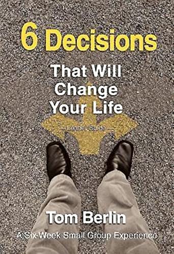 Beispielbild fr 6 Decisions That Will Change Your Life Leader Guide: A Six-Week Small Group Experience zum Verkauf von Wonder Book