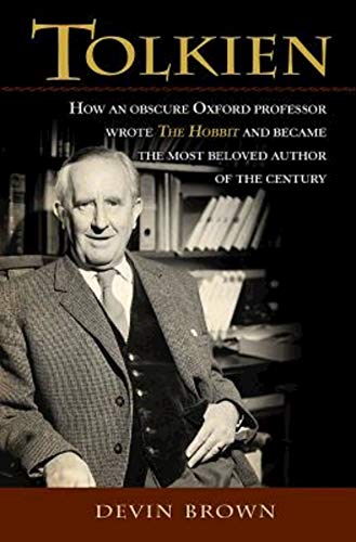 Beispielbild fr Tolkien: How an Obscure Oxford Professor Wrote The Hobbit and Became the Most Beloved Author of the Century zum Verkauf von SecondSale