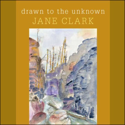 Drawn to the Unknown: (9781426902482) by Jane Clark