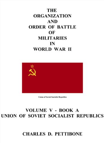Imagen de archivo de The Organization and Order of Battle of Militaries in World War II: Volume V. Book A. - Union Of Soviet Socialist Republics a la venta por GF Books, Inc.