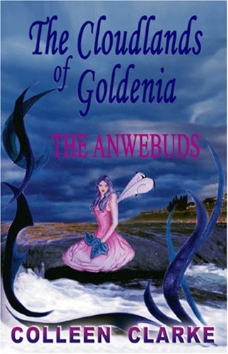 Stock image for The Cloudlands of Goldenia: The Anwebuds for sale by Revaluation Books