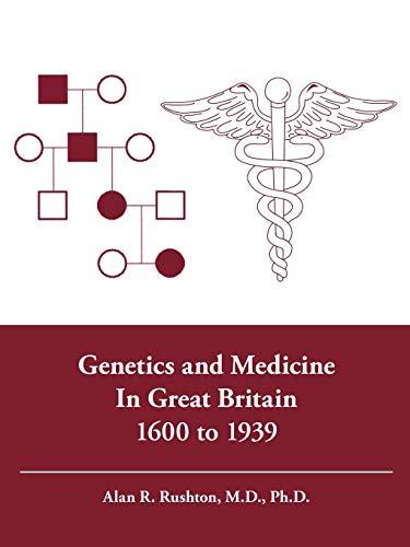 Stock image for Genetics and Medicine in Great Britain 1600 to 1939 for sale by PBShop.store US