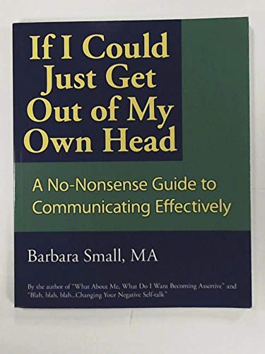 9781426905919: If I Could Just Get Out of My Own Head: A No-Nonsense Guide to Communicating Effectively