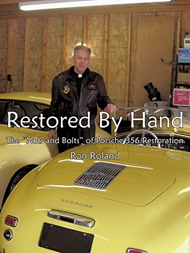 9781426907180: Restored by Hand: The "Nuts and Bolts" of Porsche 356 Restoration