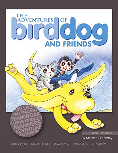 Imagen de archivo de The Adventures of Bird Dog and Friends a la venta por Chiron Media