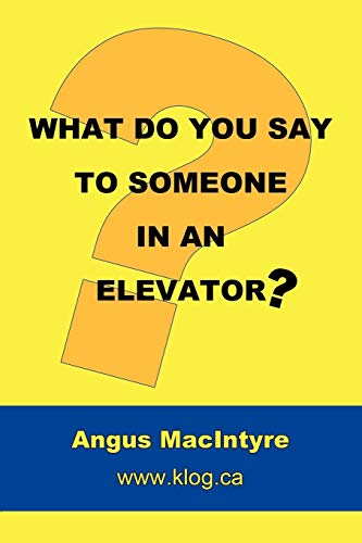 What do you say to someone in an elevator? - MacIntyre, Angus