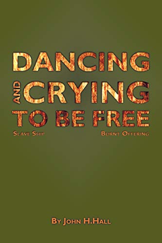 Beispielbild fr Dancing and Crying to Be Free zum Verkauf von Chiron Media