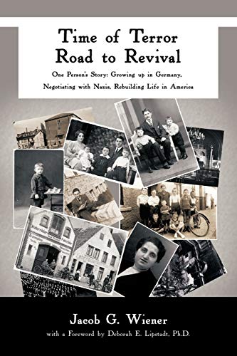 Beispielbild fr Time of Terror-Road to Revival: One Person's Story: Growing Up in Germany, Negotiating with Nazis, Rebuilding Life in America zum Verkauf von THE SAINT BOOKSTORE