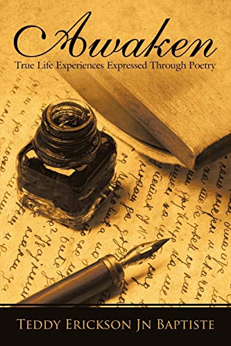 Imagen de archivo de Awaken: True Life Experiences Expressed Through Poetry a la venta por Chiron Media