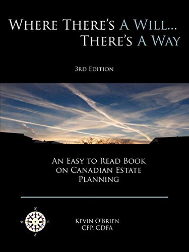 Stock image for Where There's a Will There's a Way An Easy to Read Book on Canadian Estate Planning for sale by PBShop.store US