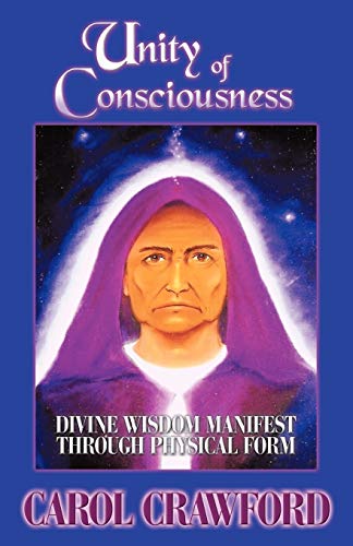Stock image for Unity of Consciousness Divine Wisdom Manifest Through Physical Form for sale by PBShop.store US
