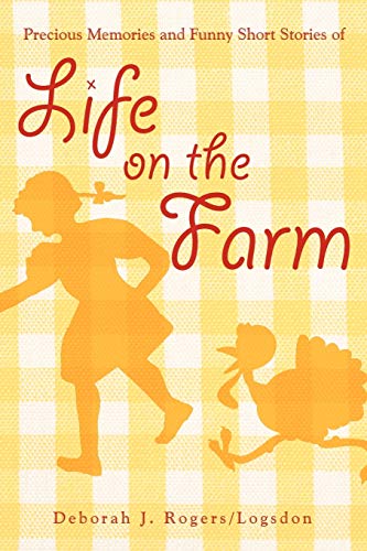 Beispielbild fr Precious Memories and Funny Short Stories of Life on the Farm zum Verkauf von Chiron Media