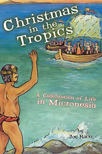 Beispielbild fr Christmas in the Tropics A Celebration of Life in Micronesia zum Verkauf von PBShop.store US