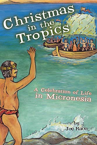 Stock image for Christmas in the Tropics A Celebration of Life in Micronesia for sale by PBShop.store US