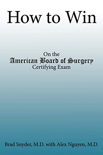 Beispielbild fr How to Win: On the American Board of Surgery Certifying Exam zum Verkauf von BooksRun