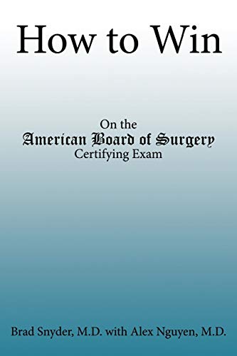 Stock image for How to Win: On the American Board of Surgery Certifying Exam for sale by BooksRun