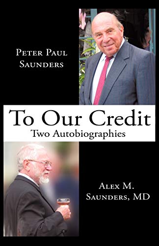 To Our Credit Two Autobiographies - Peter Paul Saunders