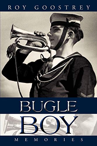 Bugle Boy: Memories - Roy Goostrey