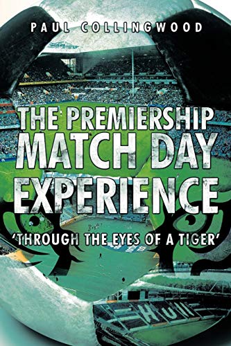 Beispielbild fr The Premiership Match Day Experience: Through the Eyes of a Tiger zum Verkauf von AwesomeBooks