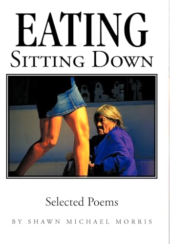 Stock image for Eating Sitting Down Selected Poems for sale by PBShop.store US