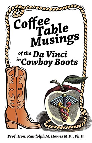 Stock image for Coffee Table Musings of the Da Vinci in Cowboy Boots Pithy Prose and Perspicacious Aphorisms for sale by PBShop.store US