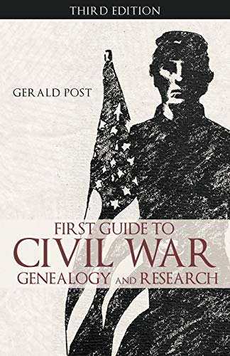 Stock image for First Guide to Civil War Genealogy and Research: Third Edition for sale by Chiron Media