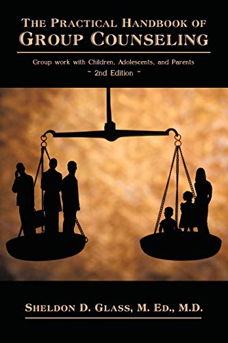 Stock image for The Practical Handbook of Group Counseling: Group Work with Children, Adolescents, and Parents for sale by Reuseabook