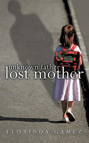 Stock image for Unknown Father Lost Mother for sale by PBShop.store US