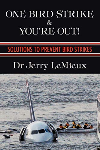 Beispielbild fr One Bird Strike and You're Out!: Solutions to Prevent Bird Strikes zum Verkauf von Lakeside Books