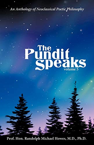 Stock image for The Pundit Speaks An Anthology of Neoclassical Poetic Philosophy, Volume V for sale by PBShop.store US