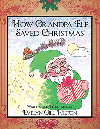 Stock image for How Grandpa Elf Saved Christmas for sale by Lucky's Textbooks