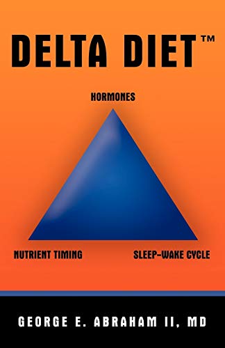 9781426923012: Delta Diet TM: Hormoes, Nutrient Timing, Sleep-Wake Cycle