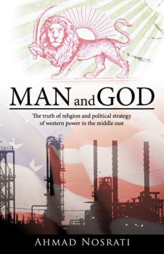 Stock image for Man and God: The truth of religion and political strategy of western power in the middle east for sale by Lakeside Books